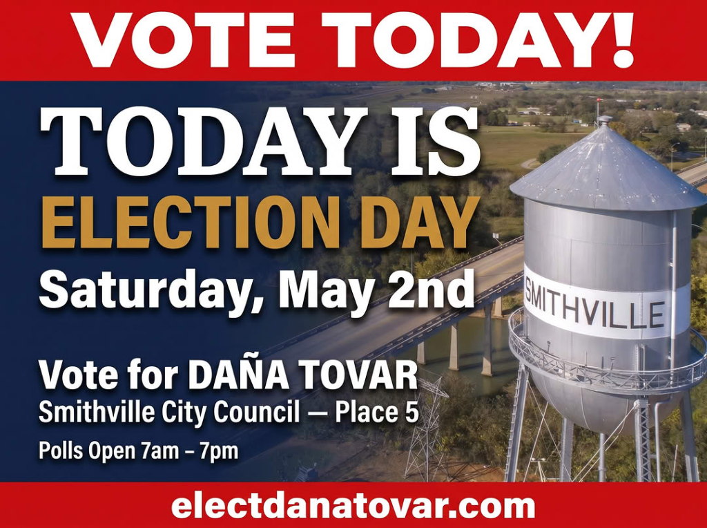 Dana Tovar campaign ad — Vote Today Election Day — Smithville City Council Place 5